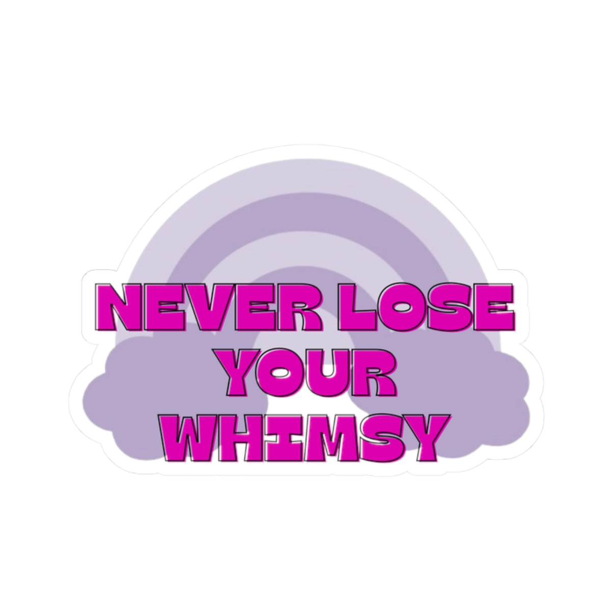 Never Lose your Whimsy Aesthetic Kiss-Cut Sticker