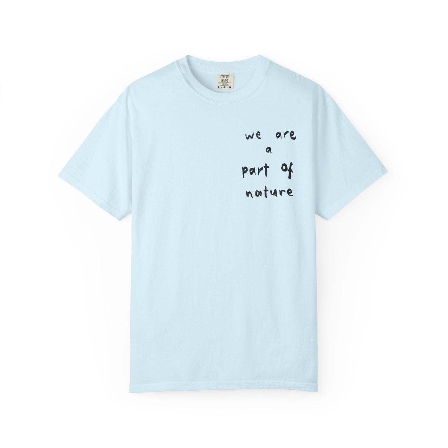 We are a Part of Nature Unisex Garment-Dyed Tee