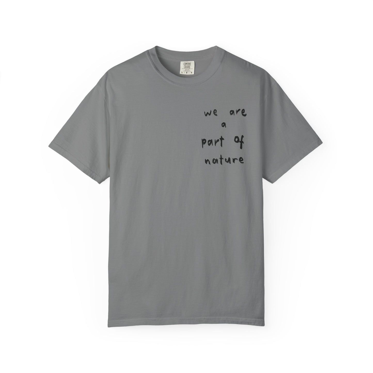 We are a Part of Nature Unisex Garment-Dyed Tee