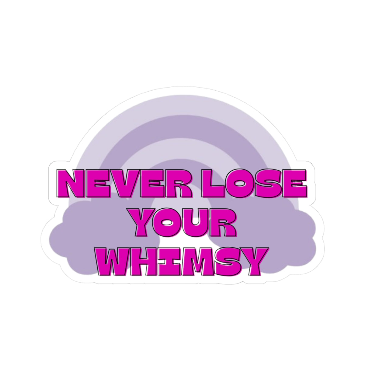 Never Lose your Whimsy Aesthetic Kiss-Cut Sticker