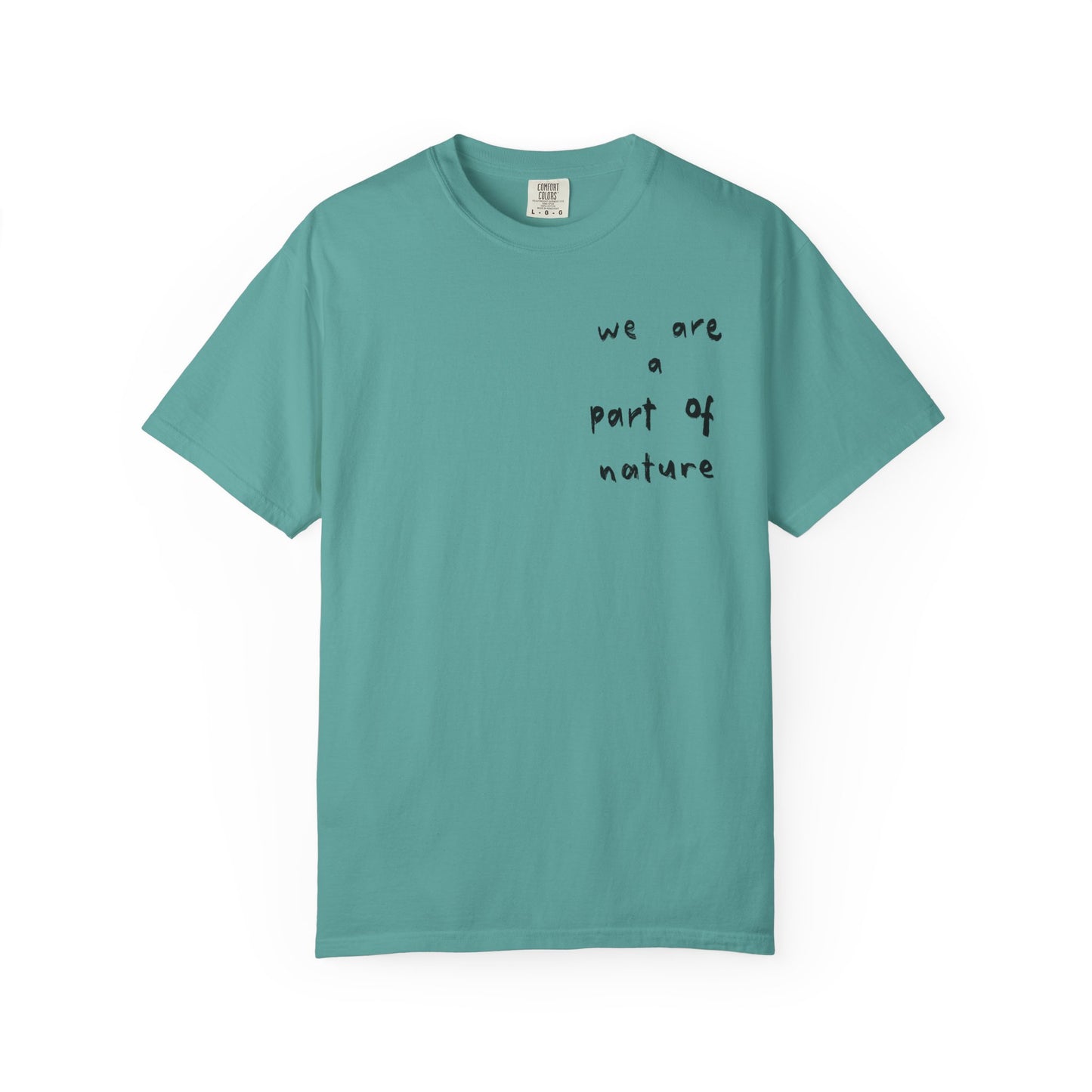 We are a Part of Nature Unisex Garment-Dyed Tee